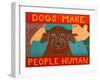 Dogs Make People Human Choc-Stephen Huneck-Framed Giclee Print