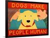 Dogs Make People Human Yellow-Stephen Huneck-Framed Premium Giclee Print