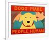 Dogs Make People Human Yellow-Stephen Huneck-Framed Giclee Print