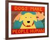 Dogs Make People Human Yellow-Stephen Huneck-Framed Giclee Print