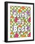 Doing My Best-Ann Bailey-Framed Art Print