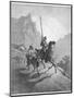 Don Quixote with Sancho Panza Riding Along a Mountain Pass-Gustave Dor?-Mounted Photographic Print