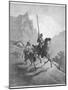 Don Quixote with Sancho Panza Riding Along a Mountain Pass-Gustave Dor?-Mounted Photographic Print