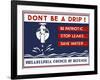 Don't be a Drip!-null-Framed Giclee Print