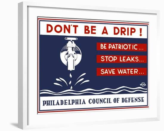 Don't be a Drip!-null-Framed Giclee Print