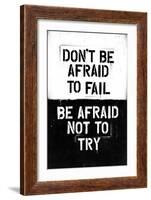 Don't Be Afraid To Fail-null-Framed Art Print