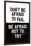 Don't Be Afraid To Fail-null-Framed Art Print