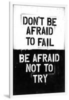 Don't Be Afraid To Fail-null-Framed Art Print