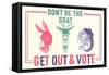 Don't Be the Goat, Vote-null-Framed Stretched Canvas