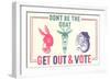 Don't Be the Goat, Vote-null-Framed Giclee Print