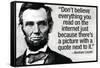 Don't Believe the Internet Lincoln Humor Poster-null-Framed Stretched Canvas