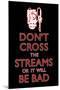 Don't Cross The Streams Movie-null-Mounted Art Print