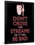 Don't Cross The Streams-null-Framed Poster