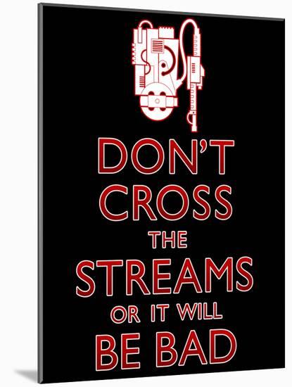 Don't Cross The Streams-null-Mounted Poster