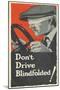 Don't Drive Blindfolded!', Advertisement for the Bosch Electric-Automatic Windshield Wiper, C.1925-null-Mounted Giclee Print