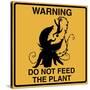 Don't Feed the Plant-Tina Lavoie-Stretched Canvas