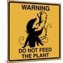 Don't Feed the Plant-Tina Lavoie-Mounted Giclee Print