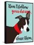 Don’t Follow Your Dreams, Chase Them-Ginger Oliphant-Framed Stretched Canvas