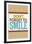 Don't Forget To Smile-null-Framed Art Print