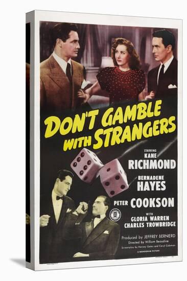 Don't Gamble with Strangers, 1946-null-Stretched Canvas