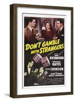 Don't Gamble with Strangers, 1946-null-Framed Art Print