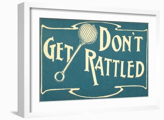 Don't Get Rattled-null-Framed Art Print