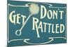 Don't Get Rattled-null-Mounted Premium Giclee Print