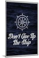 Don't Give Up The Ship Art Print Poster-null-Mounted Poster