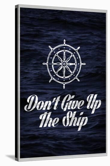 Don't Give Up The Ship Art Print Poster-null-Stretched Canvas