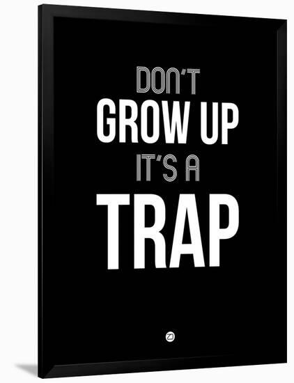 Don't Grow Up it's a Trap 1-NaxArt-Framed Art Print