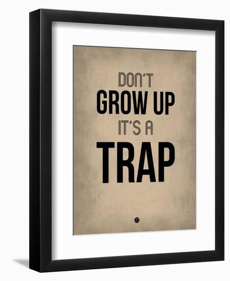 Don't Grow Up it's a Trap 2-NaxArt-Framed Art Print