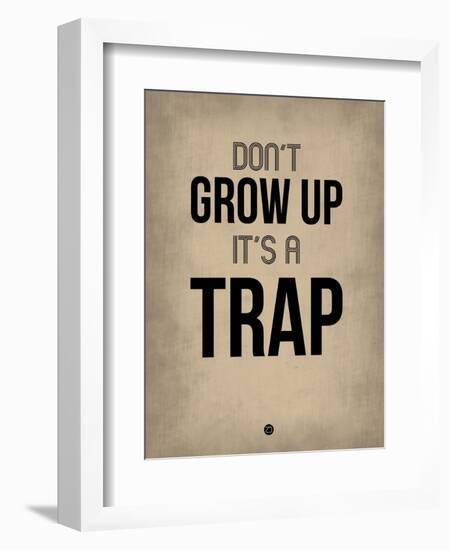 Don't Grow Up it's a Trap 2-NaxArt-Framed Art Print