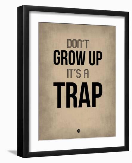 Don't Grow Up it's a Trap 2-NaxArt-Framed Art Print