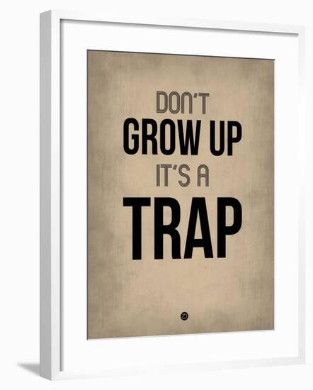 Don't Grow Up it's a Trap 2-NaxArt-Framed Art Print