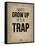 Don't Grow Up it's a Trap 2-NaxArt-Framed Stretched Canvas