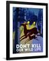 "Don't Kill Our Wildlife" , Department of the Interior, National Park Service, Washington. 1939-null-Framed Giclee Print