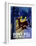 "Don't Kill Our Wildlife" , Department of the Interior, National Park Service, Washington. 1939-null-Framed Giclee Print