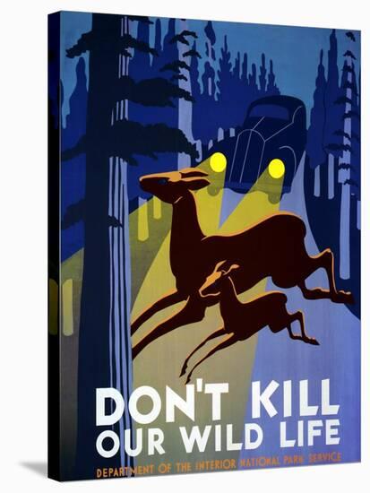 "Don't Kill Our Wildlife" , Department of the Interior, National Park Service, Washington. 1939-null-Stretched Canvas