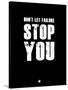 Don't Let Failure Stop You 1-NaxArt-Stretched Canvas