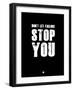 Don't Let Failure Stop You 1-NaxArt-Framed Art Print