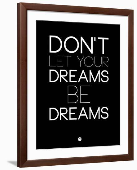 Don't Let Your Dreams Be Dreams 1-NaxArt-Framed Art Print