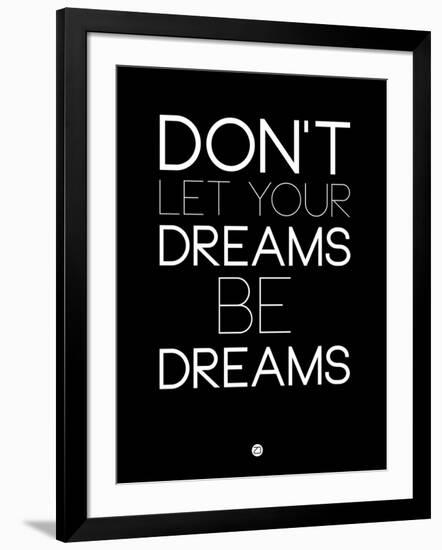 Don't Let Your Dreams Be Dreams 1-NaxArt-Framed Art Print