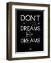 Don't Let Your Dreams Be Dreams 1-NaxArt-Framed Art Print