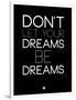 Don't Let Your Dreams Be Dreams 1-NaxArt-Framed Art Print