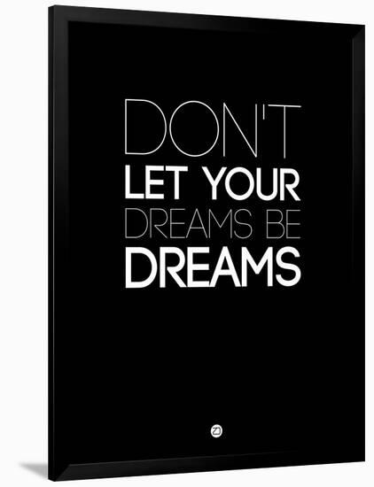 Don't Let Your Dreams Be Dreams 3-NaxArt-Framed Art Print