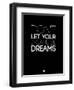 Don't Let Your Dreams Be Dreams 3-NaxArt-Framed Art Print
