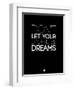 Don't Let Your Dreams Be Dreams 3-NaxArt-Framed Art Print