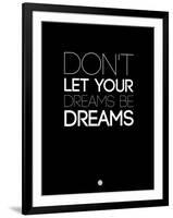 Don't Let Your Dreams Be Dreams 3-NaxArt-Framed Art Print