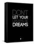 Don't Let Your Dreams Be Dreams 3-NaxArt-Framed Stretched Canvas