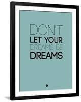 Don't Let Your Dreams Be Dreams 4-NaxArt-Framed Art Print